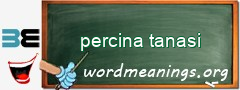 WordMeaning blackboard for percina tanasi